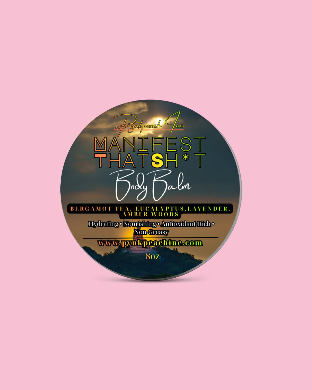 Manifest That Sh*t Body Balm